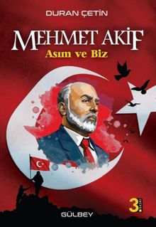 Mehmet Akif & Asım ve Biz