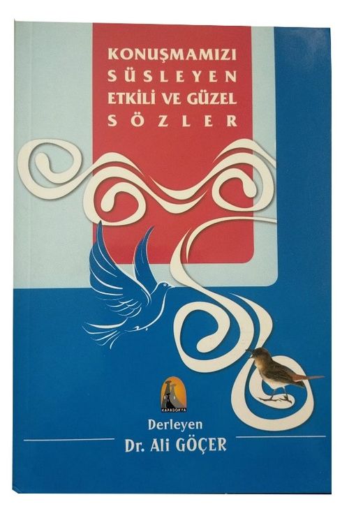 Konuşmamızı Süsleyen Etkili ve Güzel Sözler