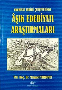 Edebiyat Tarihi Çerçevesinde Aşık Edebiyatı Araştırmaları