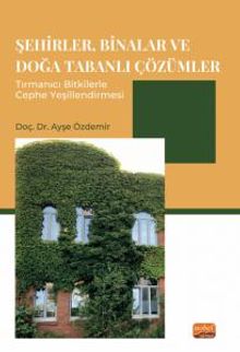 Şehirler, Binalar ve Doğa Tabanlı Çözümler & Tırmanıcı Bitkilerle Cephe Yeşillendirmesi