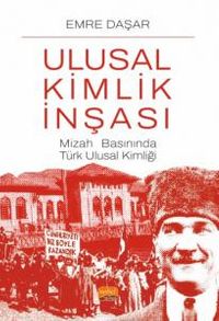Ulusal Kimlik İnşası & Mizah Basınında Türk Ulusal Kimliği