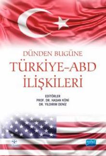 Dünden Bugüne Türkiye-ABD İlişkileri