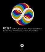 Octet NewYork,School of Vısual Arts'dan Seçme Yapıtlar