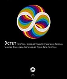 Octet NewYork,School of Vısual Arts'dan Seçme Yapıtlar