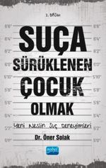 Sürüklenen Çocuk Olmak & Yeni Neslin Suç Deneyimleri