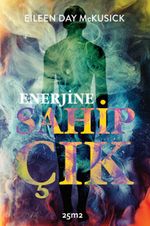Enerjine Sahip Çık