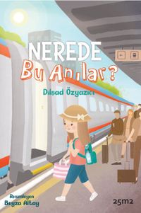 Nerede Bu Anılar?