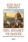 Din, Siyaset ve Dante & İlahi Komedya Tercümesi ve Eser Üzerine Bir İnceleme