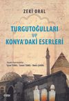 Turgutoğulları ve Konya'daki Eserleri
