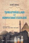 Turgutoğulları ve Konya'daki Eserleri
