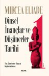 Dinsel İnançlar ve Düşünceler Tarihi 1 &amp; Taş Devrinden Eleusis Mysterialarına