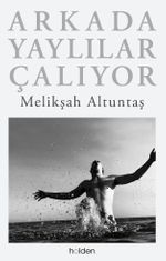 Arkada Yaylılar Çalıyor (Ciltli)