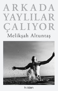 Arkada Yaylılar Çalıyor (Ciltli)