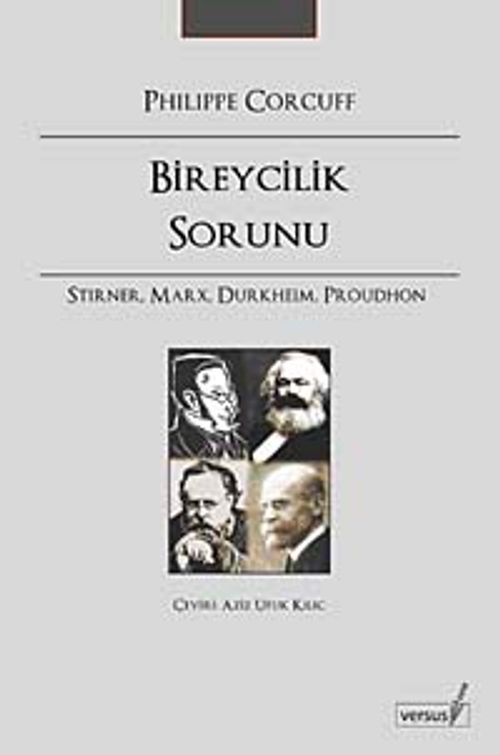 Bireycilik Sorunu & Stirner, Marx, Durkheim, Proudhon