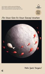 En Uzun Gün En Uzun Geceyi Ararken