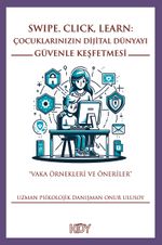 Çocuklarınızın Dijital Dünyayı Güvenle Keşfetmesi