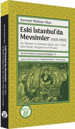 Eski İstanbul'da Mevsimler (1931-1951) & Kış, İlkbahar ve Sonbahar Ayları, Şeb-i Yelda, Karlı Günler, Rüzgarlar ve Fırtınalar
