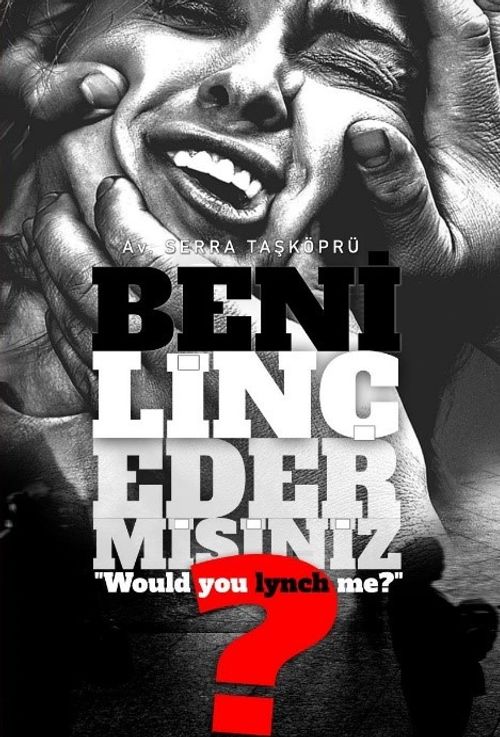 Beni Linç Eder misiniz?