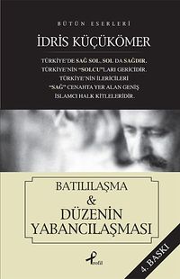 Batılılaşma & Düzenin Yabancılaşması