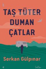 Taş Tüter Duman Çatlar
