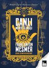 Canlı Manyetizması & Modern Tıp'ta Hipnozun &Ouml;nc&uuml;s&uuml;