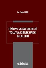 Fikir ve Sanat Eserleri Yoluyla Kişilik Hakkı İhlalleri