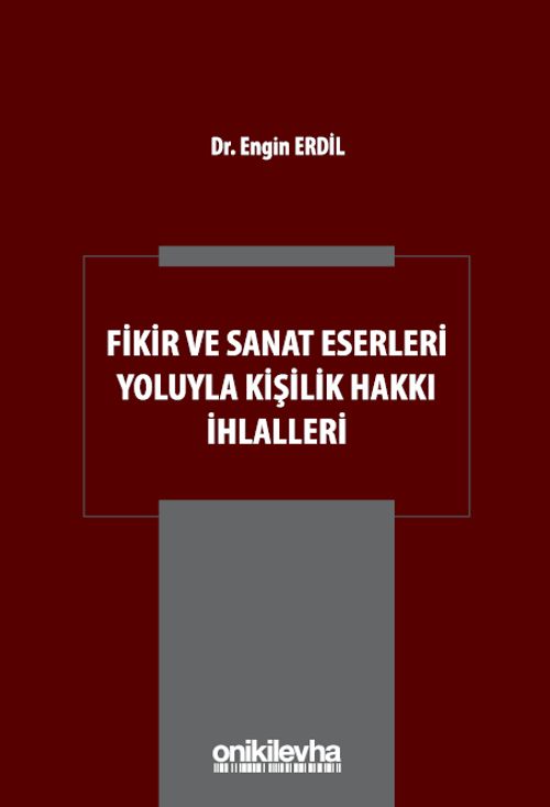 Fikir ve Sanat Eserleri Yoluyla Kişilik Hakkı İhlalleri