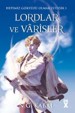 Lordlar ve Varisler / Hepimiz Gökyüzü Olmak İstedik 1 (Beyaz Kapak)