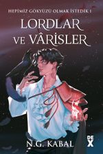 Lordlar ve Varisler / Hepimiz Gökyüzü Olmak İstedik 1 (Kırmızı Şömiz)
