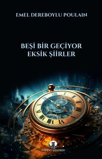 Beşi Bir Geçiyor & Eksik Şiirler 