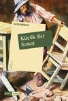 K&uuml;&ccedil;&uuml;k Bir Sanat