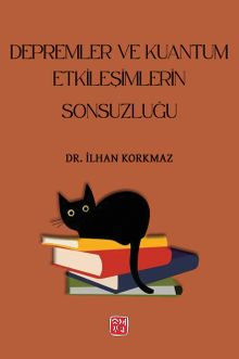 Depremler ve Kuantum Etkileşimlerinin Sonsuzluğu