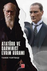 Atatürk ve Darwinist Evrim Kuramı