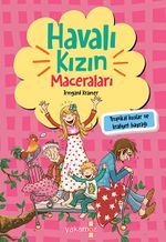 Havalı Kızın Maceraları - Tropikal Kuşlar ve Kraliyet Bayrağı