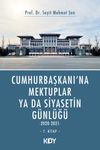 Cumhurbaşkanı'na Mektuplar ya da Siyasetin G&uuml;nl&uuml;ğ&uuml; 7. Kitap