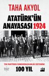 Atat&uuml;rk'&uuml;n Anayasası 1924 & Tek Partiden Cumhurbaşkanlığı Sistemine 100 Yıl
