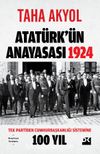 Atatürk’ün Anayasası 1924 & Tek Partiden Cumhurbaşkanlığı Sistemine 100 Yıl