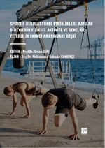 Sportif Rekreasyonel Etkinliklere Katılan Bireylerin Fiziksel Aktivite Ve Genel Öz Yeterlilik İnancı Arasındaki İlişki