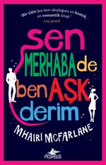 Sen Merhaba De Ben Aşk Derim