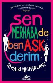 Sen Merhaba De Ben Aşk Derim
