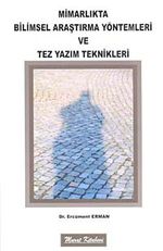 Mimarlıkta Bilimsel Araştırmalar ve Tez Yazım Tekniği
