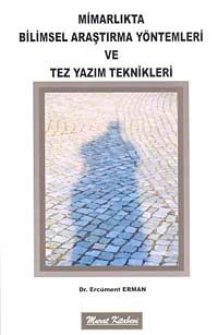 Mimarlıkta Bilimsel Araştırmalar ve Tez Yazım Tekniği