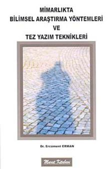 Mimarlıkta Bilimsel Araştırmalar ve Tez Yazım Tekniği