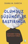 Olumsuz D&uuml;ş&uuml;nceler Bastırınca & İ&ccedil;inizdeki Yoldaşı Bulmanın Yolları