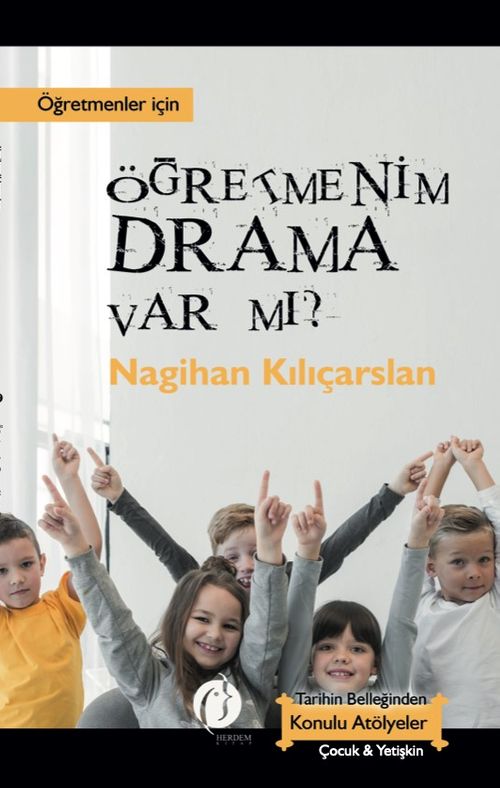 Öğretmenim Drama Var Mı? & Öğretmenler İçin