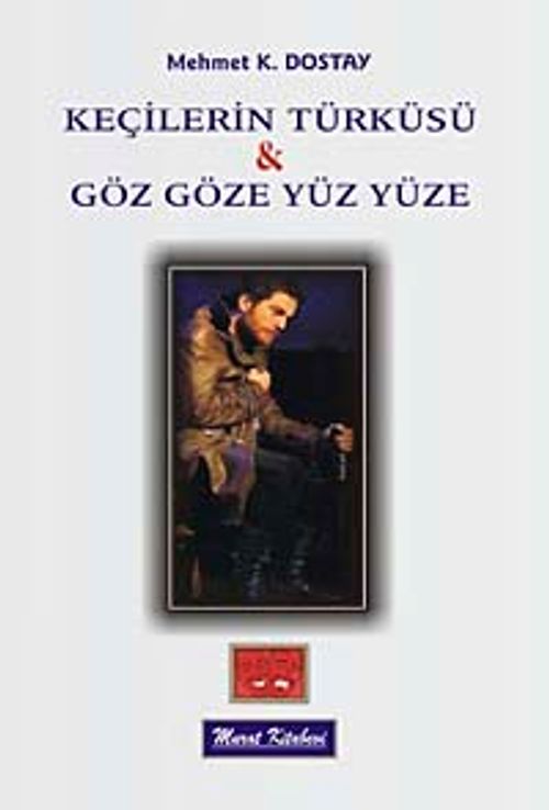 Keçilerin Türküsü & Gözgöze Yüz Yüze