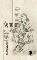 Gölgem, Kendim ve Öteki 