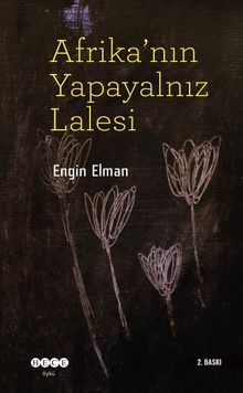 Afrika'nın Yapayalnız Lalesi