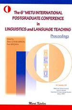 The 6th Metu International Postgraduate Conference In Linguistics And Language Teaching