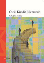 Öteki Kimdir Bilemezsin